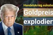 Handelskrieg und der Goldpreis: Handelskrieg beginnt! Goldpreis steigt auf neues Allzeithoch!