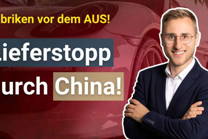 Deutsche Fabriken vor dem Aus?: China blockiert Exporte! Fabriken in Deutschland vor dem Aus!?