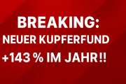 BREAKING: Neuer Kupferfund liefert 499,3 m durchgehende Mineralisierung! (+143 % im Jahr)