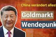 Märkte im Umbruch!: Gold bald unbezahlbar? China setzt auf PHYSISCHE Ware!