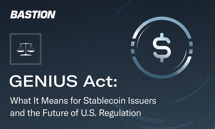 The GENIUS Act: What It Means for Stablecoin Issuers and the Future of U.S. Regulation