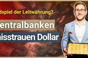 Zentralbanken schichten um!: Vertrauen in den Dollar ist zerstört! Zentralbanken Flüchten ins Gold!