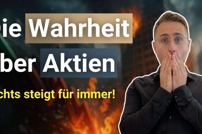 Börse enthüllt!: Aktien steigen immer? Diese Illusion ruiniert Anleger !