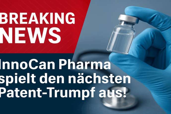 Breaking News: InnoCan Pharma spielt den nächsten Patent-Trumpf aus!
