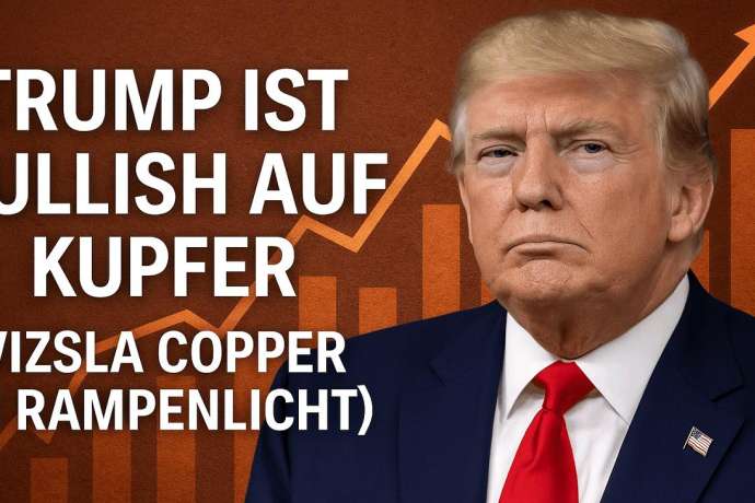 Trump-Effekt&colon; Kupfer wird kritisch&period; Vizsla schie&szlig;t senkrecht&excl;