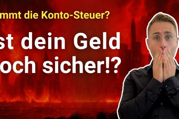 Steuern auf Geld?: Dein Bankkonto im Visier! Droht jetzt die Guthaben-Steuer?