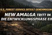 U.S. Forest Service erteilt Genehmigung: New Amalga tritt in die Entwicklungsphase ein