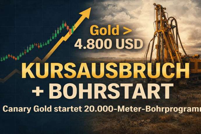 Gold &uuml;ber 4&period;800 US-Dollar&colon; Canary Gold bricht um 16 &percnt; aus &mdash; Die Bohrungen haben offiziell begonnen