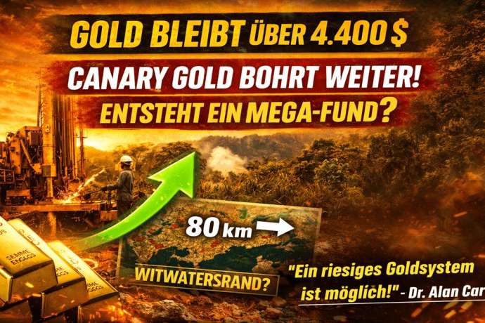 Gold bleibt &uuml;ber 4&period;400 USD &colon; Canary Gold bohrt weiter&colon; Entsteht hier das n&auml;chste Mega-Goldsystem&quest;