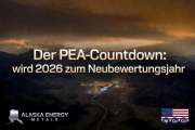 Der PEA-Countdown: Wie 2026 zum Neubewertungsjahr von Alaska Energy Metals wird