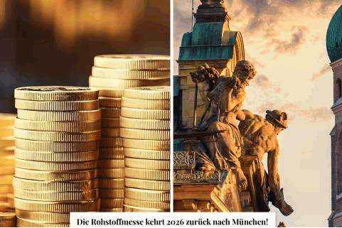 Kommt vorbei: Rohstoffmesse München 2026! Vorbeikommen und abkassieren!
